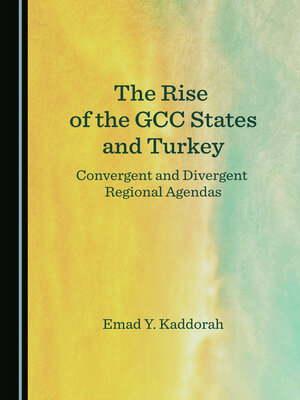 cover image of The Rise of the GCC States and Turkey